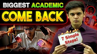 How to Make BIGGEST Academic Comeback in 7 Days🔥| 7 Scientific Steps| Prashant Kirad