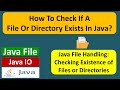 How To Check If A File Or Directory Exists In Java? | Java File | Java IO | Java Tutorial