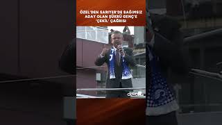 Özgür Özel'den Sarıyer'den bağımsız aday olan Şükrü Genç'e 'çekil' çağrısı #shorts