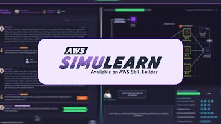 Build Skills Through Immersive AI-Powered Simulations with AWS SimuLearn | Amazon Web Services