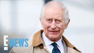King Charles III ADMITS His Cancer Battle Has a Created New Side-Effect in His Health | E! News