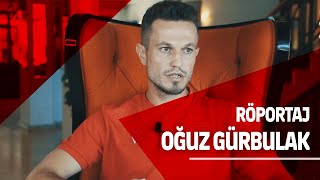 Kamp Röportajları | OĞUZ GÜRBULAK