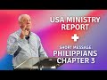 USA Ministry Report + Short Message: Philippians Chapter 3 | John Alley