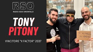 TONY PITONY, vincitore di X Factor 2037, ai microfoni di RSO Radio