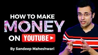 How to Make Money on YouTube? By Sandeep Maheshwari I Hindi