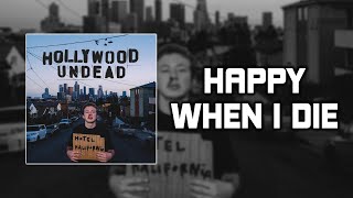 Hollywood Undead - Happy When I Die [Lyrics Video]