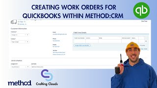 Creating Work Orders with QuickBooks & Method CRM