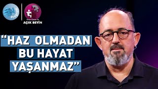 Haz, İnsan Yaşamında Nasıl Bir Rol Oynar? @ProfDrSinanCananileAcikBeyin