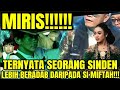 RUSAK!!! ADAB DAN AKHLAQ GUS MIFTAH TERNYATA TIDAK LEBIH BAIK DARI SEORANG SINDEN!!!