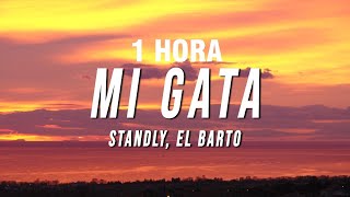 [1 HORA] Standly - Mi Gata (Letra/Lyrics) ft. El Barto