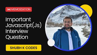 Memoization | Important Javascript(Js) Interview Question | Js, React.Js