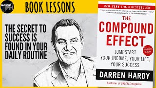 The Compound Effect by Darren Hardy  - TOP 5 LESSONS | Book Summary