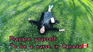 EP4. Prepare yourself to be a nurse in Canada🇨🇦