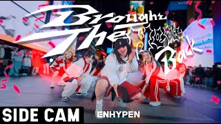 [SIDE CAM | KPOP IN PUBLIC TIMES SQUARE | ONE TAKE] ENHYPEN (엔하이픈) - ‘Brought The Heat Back’