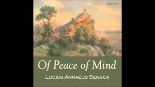 OF PEACE AND MIND - Full AudioBook - Seneca