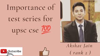 Importance of test series for upsc cse | Akshat Jain ( rank 2)