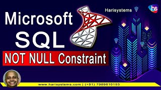 sql not null constraint statement | microsoft sql for beginners | Sekharmetla | Harisystems