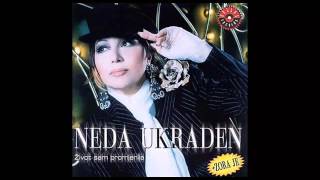 Neda Ukraden - Steta bas - (Audio 2002) HD