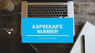 Kaprekar Number - Core Java || With BlueJ