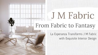 From Fabric to Fantasy: La Esperanza Transforms J M Fabric with Exquisite Interior Design