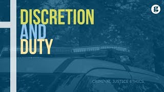 Discretion and Duty