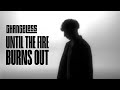 Changeless - Until The Fire Burns Out (Official Music Video)