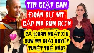 RÙNG RỢN CHUYỆN ĐOÀN SƯ MINH TUỆ GẶP MA TẠI CHÙA! CHIA SẼ MẠNH MN NHÉ!!