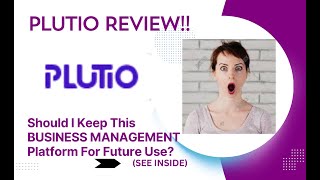 PLUTIO REVIEW- Should I Keep This Business Management Platform For Future Use? See(View Before Use)