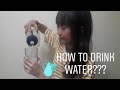 HOW TO DRINK WATER? (Tutorial)