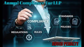 Annual Compliance for LLP (Limited Liability Partnership) || Mandatory Annual Compliance ||