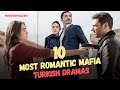 10 Most Romantic mafia Turkish Dramas in Hindi/English - Watch Now in 2023-2024