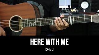 Here With Me - d4vd | EASY Guitar Tutorial - Chords / Lyrics - Guitar Lessons