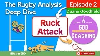 The Rugby Analysis Deep Dive - Episode 2: Duane Goodfield GDD Coaching