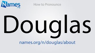 How to Pronounce Douglas