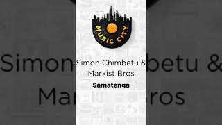 Samatenga - Simon Chimbetu/Marxist Bros OUT NOW ON MUSIC CITY SA #africanmusic #music