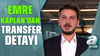 Emre Kaplan, Galatasaray'ın Transfer Gündemini Açıkladı / A Spor / Spor Gündemi Transfer/ 18.01.2022