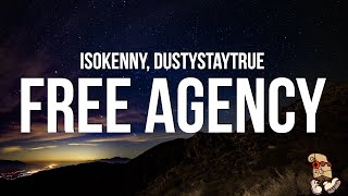 is0kenny - Free Agency (Lyrics) feat Dustystaytrue
