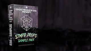 STMPD DROPS - Massive EDM Sample Pack inspired by STMPD Artists | GHOST PRODUCER EDM