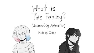"What Is this Feeling?" || Wednesday animatic