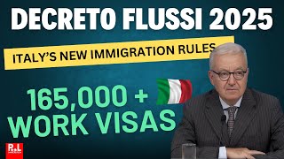 165,000 + Work Visas under Decreto Flussi 2025  - Italy's New Immigration Rules Introduced