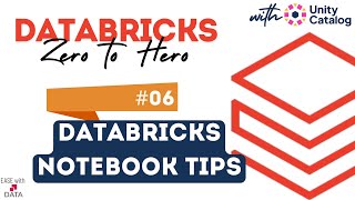 06 Databricks Workspace & Notebooks | Cell Magic commands | Version History | Comments | Variables