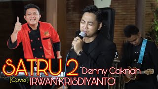 SATRU 2 - DENNY CAKNAN COVER BY IRWAN KRISDIYANTO #irwansumenep #dennycaknan #satru2