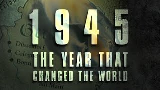 1945 The Year that Changed the World  S01E02  The End of the Dictators