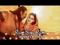 Ram Siya Ram (Slowed + Reverb) | Adipurush | Sachet Tandon, Parampara Tandon | SR Lofi