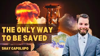 The Only Way To Be Saved - Shay Capolupo - Fullerton SDA Series Part 2