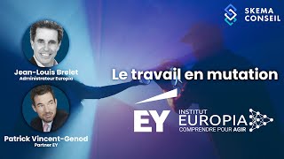 EY x Institut EuropIA x Skema Conseil : Le travail en mutation - MasterClass