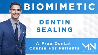 Biomimetic Dental Course for Patients | Lesson 7:  Immediate Dentin Sealing