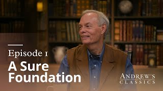 A Sure Foundation - Andrew's Classics - Season 4, Ep. 1