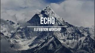 Echo (feat. Tauren Wells) - Elevation Worship (legendado)