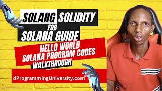 Hello World Solana Program Codes Walkthrough – Solang Solidity Solana Programs Walkthrough Ep1